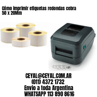 Cómo imprimir etiquetas redondas cebra 50 x 20Mm