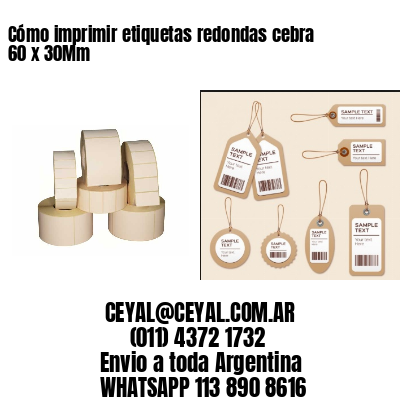 Cómo imprimir etiquetas redondas cebra 60 x 30Mm