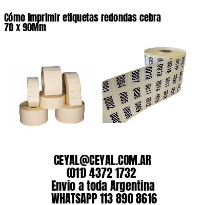 Cómo imprimir etiquetas redondas cebra 70 x 90Mm