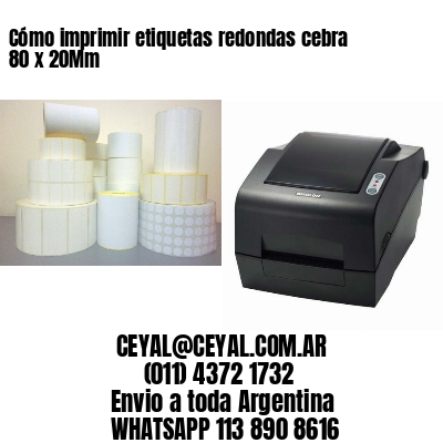 Cómo imprimir etiquetas redondas cebra 80 x 20Mm