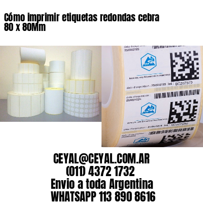 Cómo imprimir etiquetas redondas cebra 80 x 80Mm