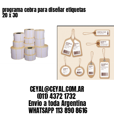 programa cebra para diseñar etiquetas 20 x 30