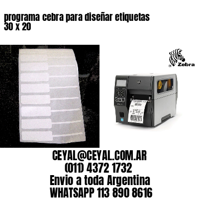programa cebra para diseñar etiquetas 30 x 20