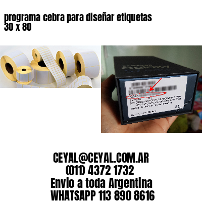 programa cebra para diseñar etiquetas 30 x 80