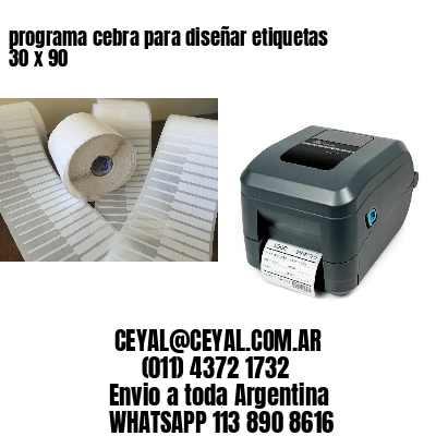programa cebra para diseñar etiquetas 30 x 90