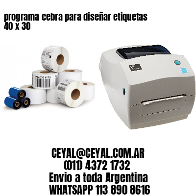 programa cebra para diseñar etiquetas 40 x 30