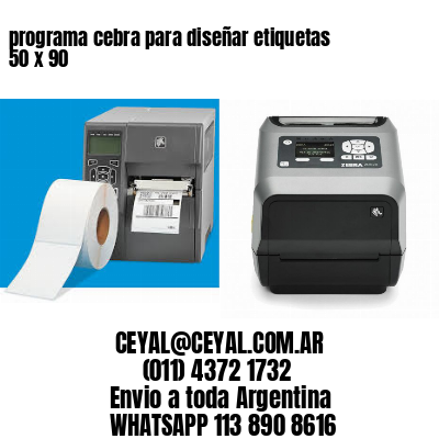 programa cebra para diseñar etiquetas 50 x 90