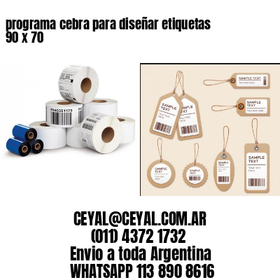 programa cebra para diseñar etiquetas 90 x 70