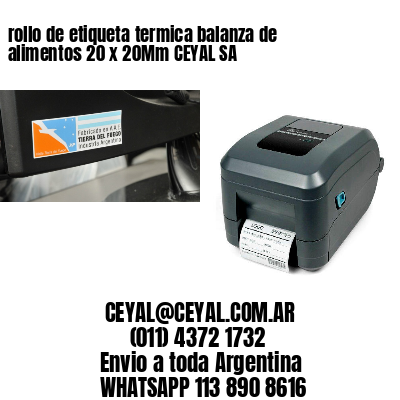 rollo de etiqueta termica balanza de alimentos 20 x 20Mm CEYAL SA
