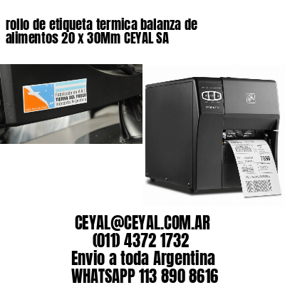 rollo de etiqueta termica balanza de alimentos 20 x 30Mm CEYAL SA