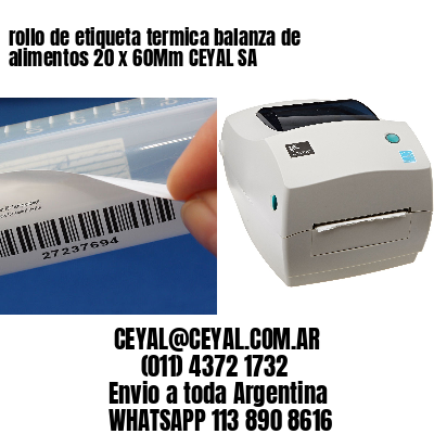 rollo de etiqueta termica balanza de alimentos 20 x 60Mm CEYAL SA