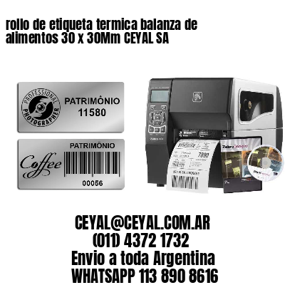 rollo de etiqueta termica balanza de alimentos 30 x 30Mm CEYAL SA