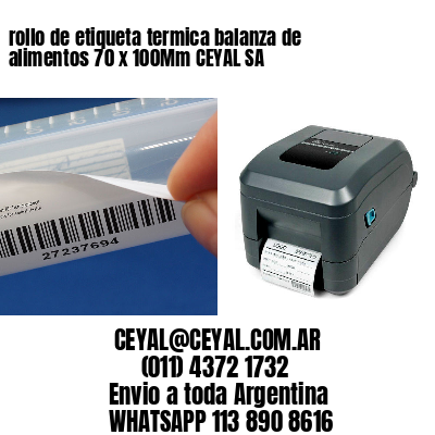 rollo de etiqueta termica balanza de alimentos 70 x 100Mm CEYAL SA