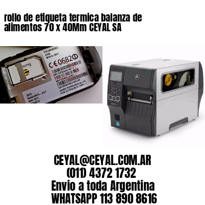 rollo de etiqueta termica balanza de alimentos 70 x 40Mm CEYAL SA