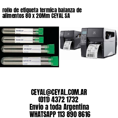 rollo de etiqueta termica balanza de alimentos 80 x 20Mm CEYAL SA