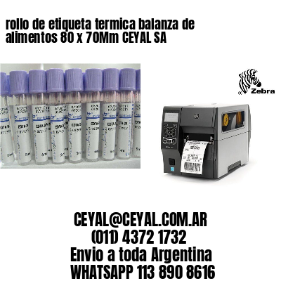 rollo de etiqueta termica balanza de alimentos 80 x 70Mm CEYAL SA