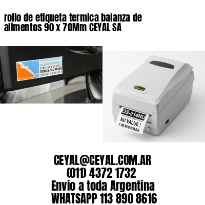 rollo de etiqueta termica balanza de alimentos 90 x 70Mm CEYAL SA