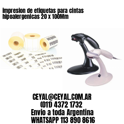 impresion de etiquetas para cintas hipoalergenicas 20 x 100Mm