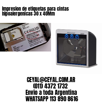 impresion de etiquetas para cintas hipoalergenicas 30 x 40Mm