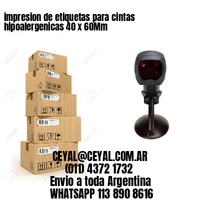 impresion de etiquetas para cintas hipoalergenicas 40 x 60Mm