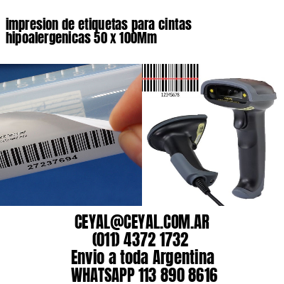 impresion de etiquetas para cintas hipoalergenicas 50 x 100Mm