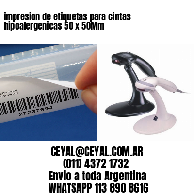 impresion de etiquetas para cintas hipoalergenicas 50 x 50Mm