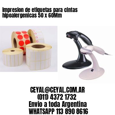 impresion de etiquetas para cintas hipoalergenicas 50 x 60Mm