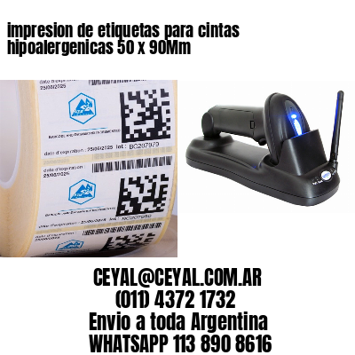 impresion de etiquetas para cintas hipoalergenicas 50 x 90Mm