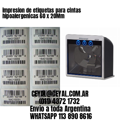 impresion de etiquetas para cintas hipoalergenicas 60 x 20Mm