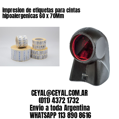 impresion de etiquetas para cintas hipoalergenicas 60 x 70Mm