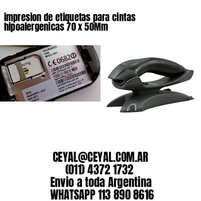impresion de etiquetas para cintas hipoalergenicas 70 x 50Mm