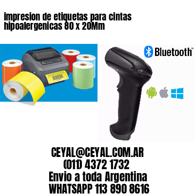 impresion de etiquetas para cintas hipoalergenicas 80 x 20Mm