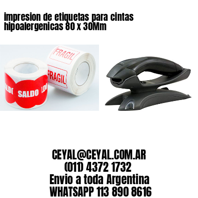 impresion de etiquetas para cintas hipoalergenicas 80 x 30Mm