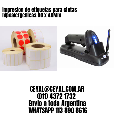 impresion de etiquetas para cintas hipoalergenicas 80 x 40Mm