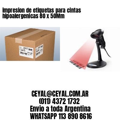 impresion de etiquetas para cintas hipoalergenicas 80 x 50Mm
