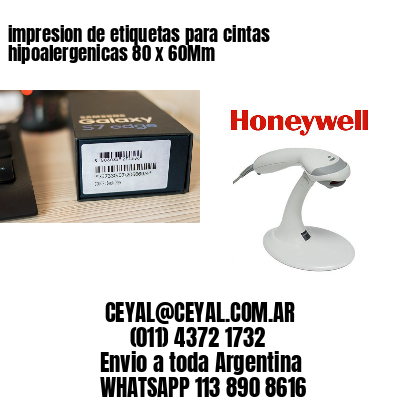 impresion de etiquetas para cintas hipoalergenicas 80 x 60Mm