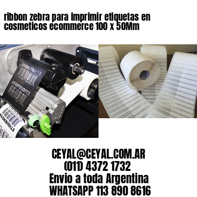 ribbon zebra para imprimir etiquetas en cosmeticos ecommerce 100 x 50Mm