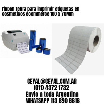 ribbon zebra para imprimir etiquetas en cosmeticos ecommerce 100 x 70Mm