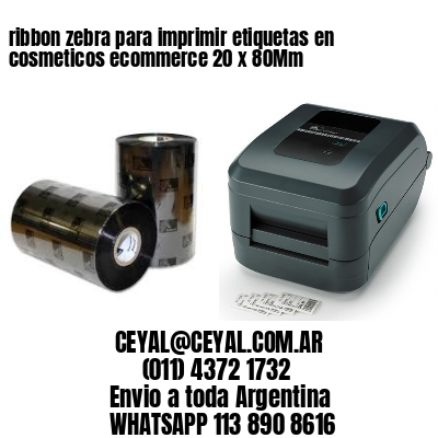 ribbon zebra para imprimir etiquetas en cosmeticos ecommerce 20 x 80Mm