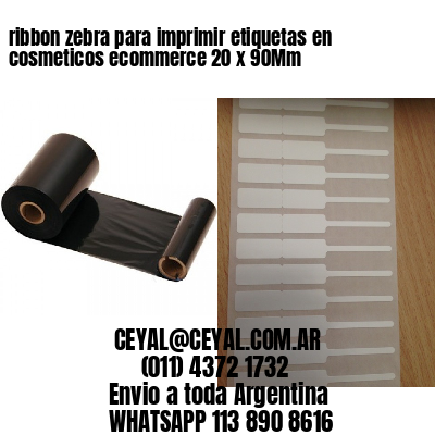 ribbon zebra para imprimir etiquetas en cosmeticos ecommerce 20 x 90Mm