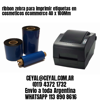 ribbon zebra para imprimir etiquetas en cosmeticos ecommerce 40 x 100Mm