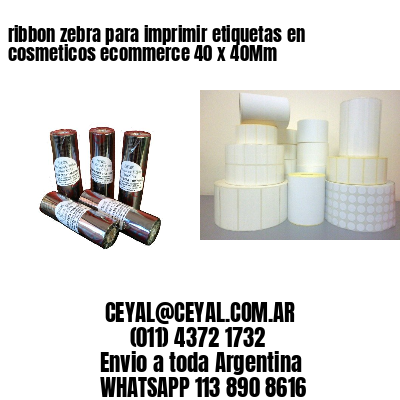 ribbon zebra para imprimir etiquetas en cosmeticos ecommerce 40 x 40Mm