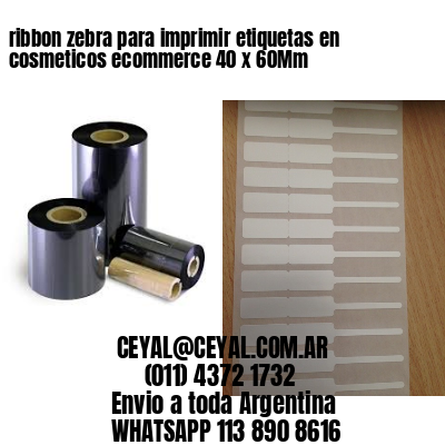 ribbon zebra para imprimir etiquetas en cosmeticos ecommerce 40 x 60Mm