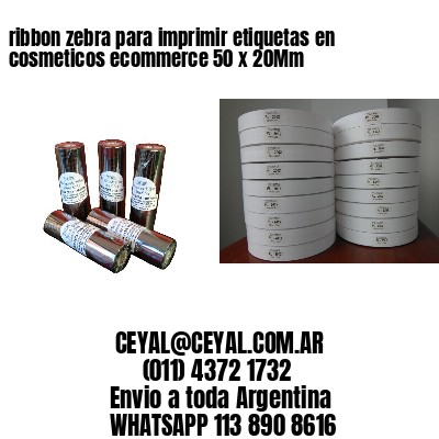 ribbon zebra para imprimir etiquetas en cosmeticos ecommerce 50 x 20Mm