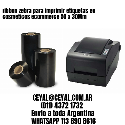 ribbon zebra para imprimir etiquetas en cosmeticos ecommerce 50 x 30Mm