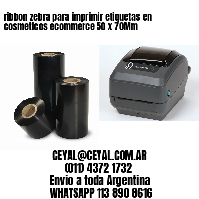 ribbon zebra para imprimir etiquetas en cosmeticos ecommerce 50 x 70Mm
