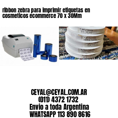 ribbon zebra para imprimir etiquetas en cosmeticos ecommerce 70 x 30Mm
