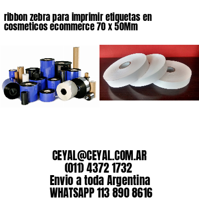 ribbon zebra para imprimir etiquetas en cosmeticos ecommerce 70 x 50Mm