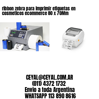 ribbon zebra para imprimir etiquetas en cosmeticos ecommerce 80 x 70Mm