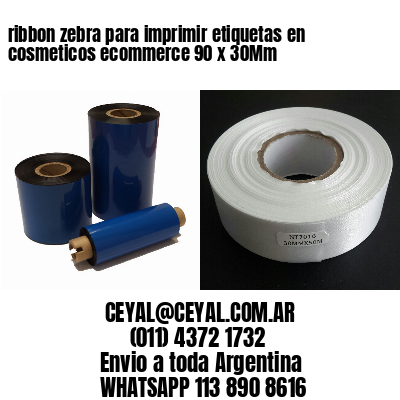 ribbon zebra para imprimir etiquetas en cosmeticos ecommerce 90 x 30Mm